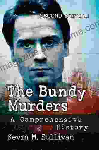 The Bundy Murders: A Comprehensive History