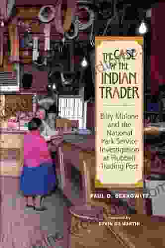 The Case Of The Indian Trader: Billy Malone And The National Park Service Investigation At Hubbell Trading Post