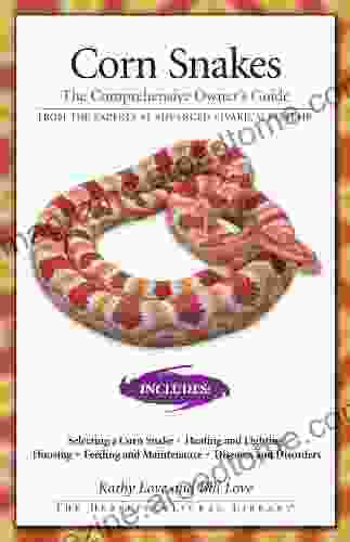 Corn Snakes: The Comprehensive Owner S Guide (The Herpetocultural Library)