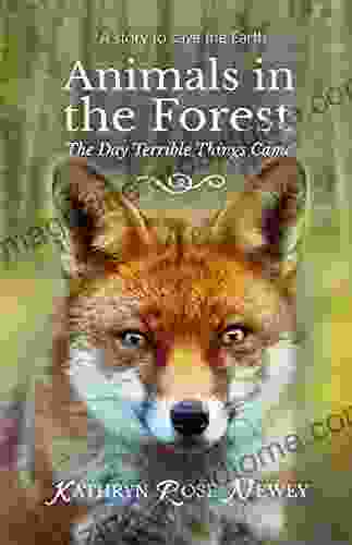 Animals In The Forest: The Day Terrible Things Came