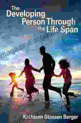 The Developing Person Through The Life Span