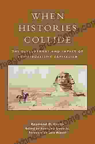 When Histories Collide: The Development and Impact of Individualistic Capitalism