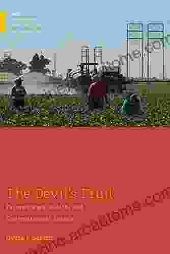 The Devil S Fruit: Farmworkers Health And Environmental Justice (Medical Anthropology)