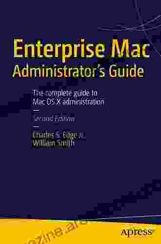 Enterprise Mac Administrators Guide William Smith