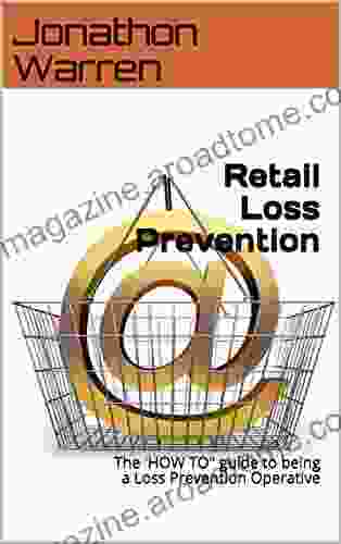 Retail Loss Prevention: The HOW TO Guide To Being A Loss Prevention Operative