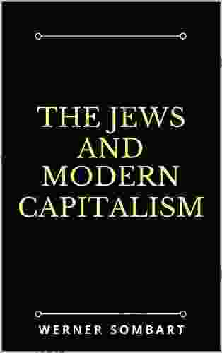 The Jews And Modern Capitalism