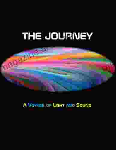 The Journey: A Voyage Of Light And Sound