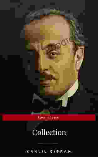 The Kahlil Gibran Collection Kahlil Gibran