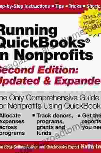 Running QuickBooks In Nonprofits: The Only Comprehensive Guide For Nonprofits Using QuickBooks