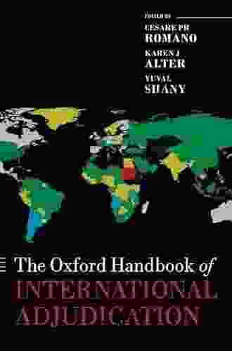 The Oxford Handbook Of International Adjudication (Oxford Handbooks)