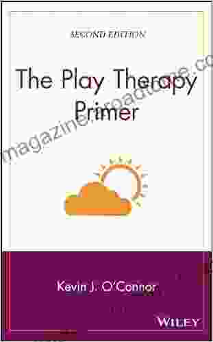 The Play Therapy Primer Kevin J O Connor