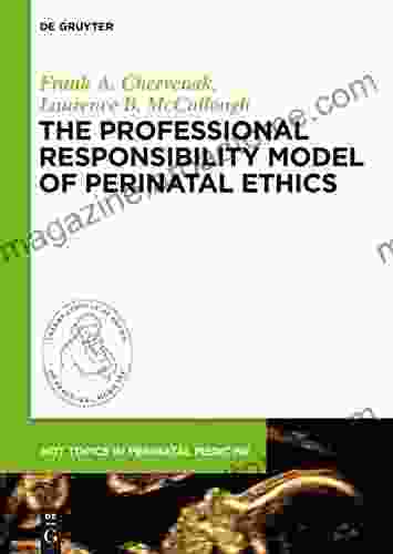 The Professional Responsibility Model of Perinatal Ethics (Hot Topics in Perinatal Medicine 2)