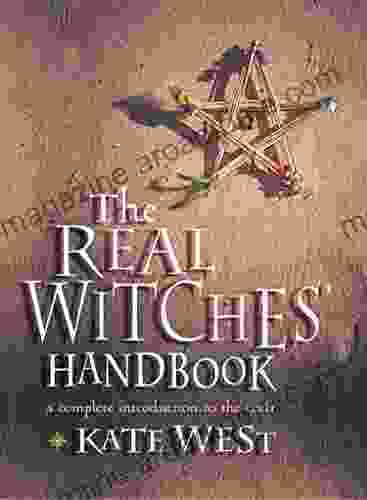 The Real Witches Handbook: The Definitive Handbook of Advanced Magical Techniques