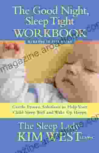 Good Night Sleep Tight Workbook: The Sleep Lady S Gentle Step By Step Guide For Tired Parents