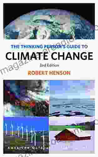 The Thinking Person S Guide To Climate Change: Second Edition