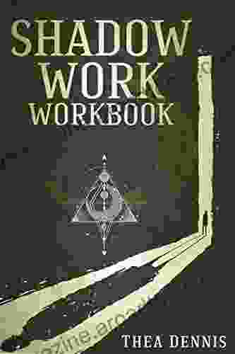 Shadow Work Workbook: The Ultimate Guide To Uncover And Heal Your Shadow Self And Not Being Afraid Of The Dark Anymore