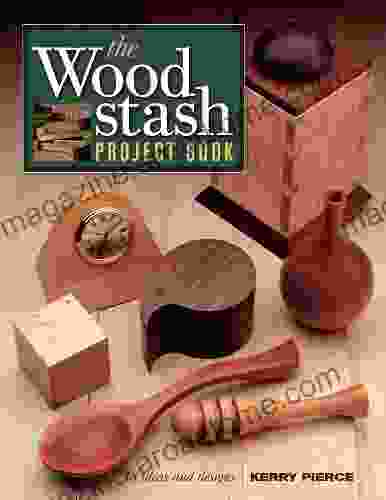 The Wood Stash Project (Popular Woodworking)