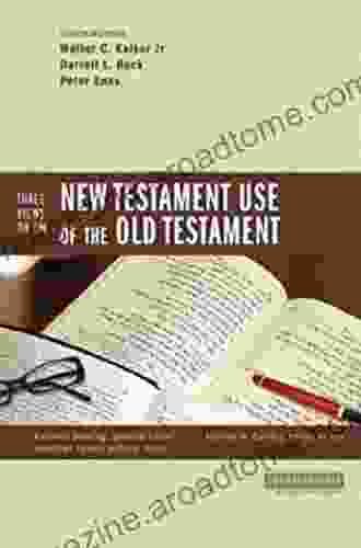 Three Views On The New Testament Use Of The Old Testament (Counterpoints: Bible And Theology 18)