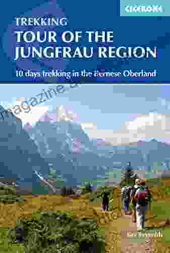 Tour of the Jungfrau Region: 10 days trekking in the Bernese Oberland (Cicerone Trekking Guides)