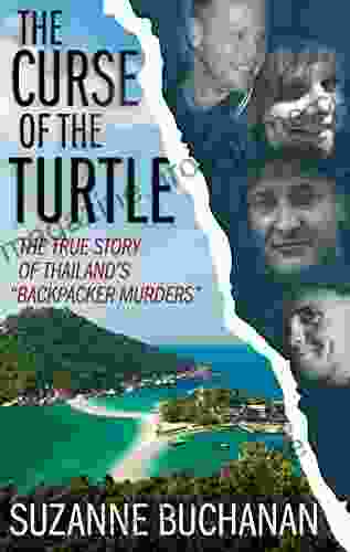 THE CURSE OF THE TURTLE: The True Story Of Thailand s Backpacker Murders