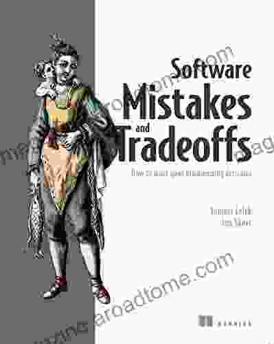 Software Mistakes And Tradeoffs: How To Make Good Programming Decisions