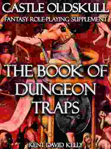 CASTLE OLDSKULL ~ BDT1: The of Dungeon Traps (Castle Oldskull Fantasy Role Playing Game Supplements)