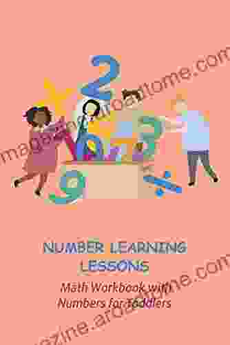 Number Learning Lessons: Math Workbook With Numbers For Toddlers: Preschool Math Workbook