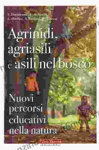 Agrinidi agriasili e asili nel bosco Nuovi percorsi educativi nella natura