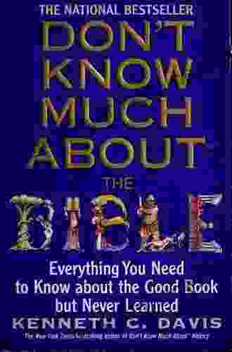 Don T Know Much About The Bible: Everything You Need To Know About The Good But Never Learned (Don T Know Much About Series)