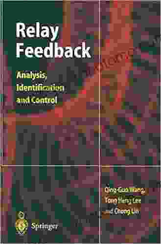 Relay Feedback: Analysis Identification And Control