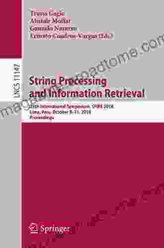 String Processing and Information Retrieval: 25th International Symposium SPIRE 2024 Lima Peru October 9 11 2024 Proceedings (Lecture Notes in Computer Science 11147)