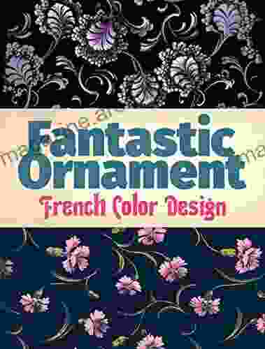 Fantastic Ornament: French Color Design (Dover Fine Art History Of Art)