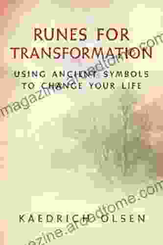 Runes for Transformation: Using Ancient Symbols to Change Your Life