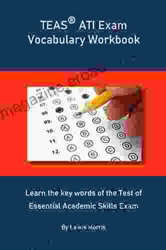 TEAS ATI Exam Vocabulary Workbook: Learn the key words of the Test of Essential Academic Skills Exam