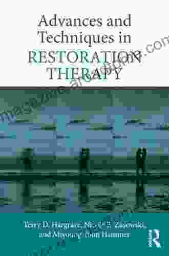 Advances And Techniques In Restoration Therapy