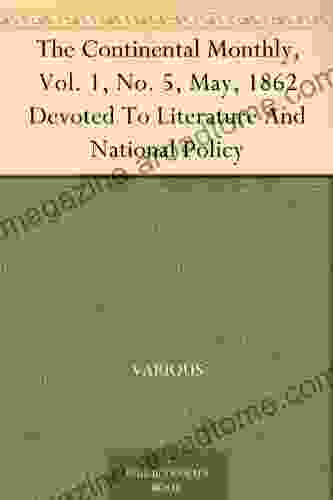 The Continental Monthly Vol 1 No 5 May 1862 Devoted To Literature And National Policy