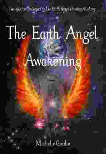 The Earth Angel Awakening (Earth Angel 2)