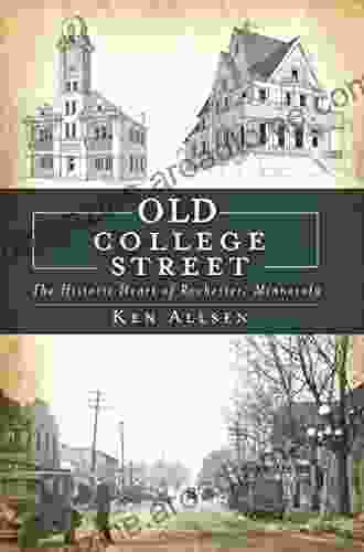 Old College Street: The Historic Heart Of Rochester Minnesota