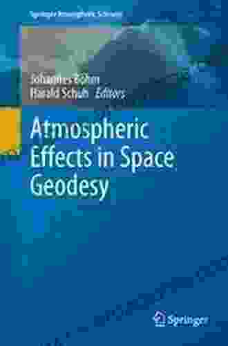 Atmospheric Effects In Space Geodesy (Springer Atmospheric Sciences)