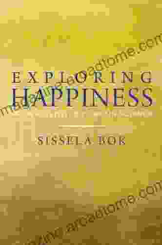 Exploring Happiness Sissela Bok