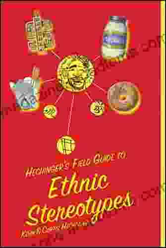 Hechinger s Field Guide to Ethnic Stereotypes