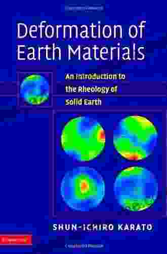 Deformation of Earth Materials: An Introduction to the Rheology of Solid Earth