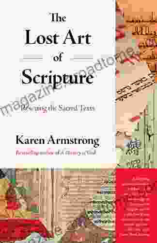 The Lost Art Of Scripture: Rescuing The Sacred Texts