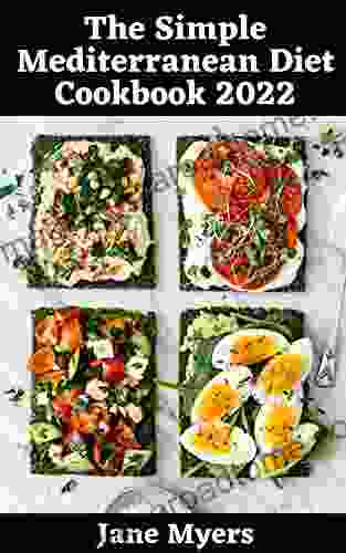 The Simple Mediterranean Diet Cookbook 2024: 7 Day meal Plan with 100 Perfectly Portioned Recipes for Healthy Eating