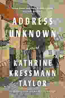 Address Unknown: A Novel Kathrine Kressmann Taylor