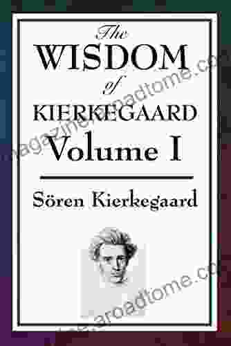 The Wisdom Of Kierkegaard Soren Kierkegaard