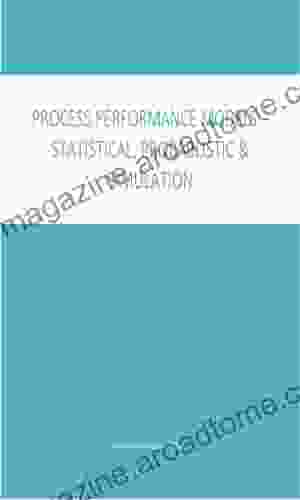 Process Performance Model: Statistical Probablistic Simulation