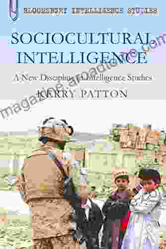 Sociocultural Intelligence: A New Discipline in Intelligence Studies (Continuum Intelligence Studies)