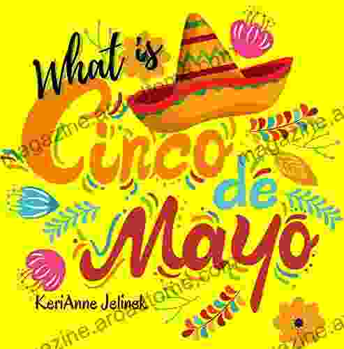 What is Cinco de Mayo Social Studies for Kids Cinco de Mayo for Kids Mexican Traditions Cinco de Mayo Traditions Mexican Holidays Mexican Studies for Kids Mexican Culture