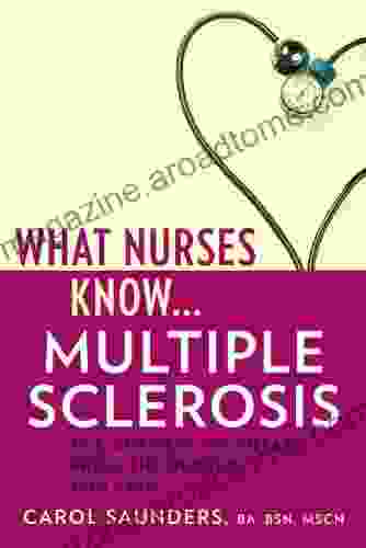 What Nurses Know Multiple Sclerosis